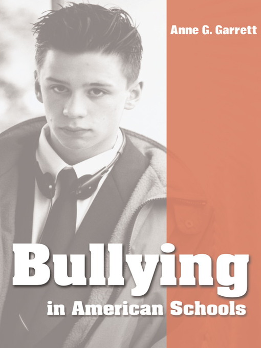 Title details for Bullying in American Schools by Anne G. Garrett - Available